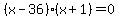 %28x-36%29%28x%2B1%29=0