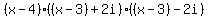 %28x-4%29%28%28x-3%29%2B2i%29%28%28x-3%29-2i%29