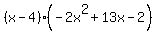 %28x-4%29%28-2x%5E2%2B13x-2%29