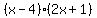 %28x-4%29%282x%2B1%29