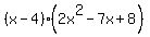 %28x-4%29%282x%5E2-7x%2B8%29