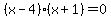 %28x-4%29%28x%2B1%29=0