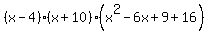 %28x-4%29%28x%2B10%29%28x%5E2-6x%2B9%2B16%29