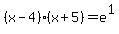 %28x-4%29%28x%2B5%29=e%5E1