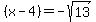 %28x-4%29=-sqrt%2813%29