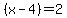 %28x-4%29=2