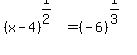 %28x-4%29%5E%281%2F2%29+=+%28-6%29%5E%281%2F3%29