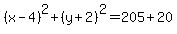 %28x-4%29%5E2%2B%28y%2B2%29%5E2=205%2B20