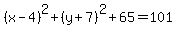 %28x-4%29%5E2%2B%28y%2B7%29%5E2%2B65=101
