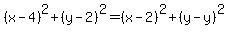 %28x-4%29%5E2%2B%28y-2%29%5E2=%28x-2%29%5E2%2B%28y-y%29%5E2