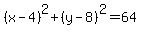 %28x-4%29%5E2%2B%28y-8%29%5E2=64