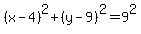%28x-4%29%5E2%2B%28y-9%29%5E2=9%5E2