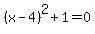 %28x-4%29%5E2%2B1=0