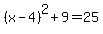 %28x-4%29%5E2%2B9+=+25
