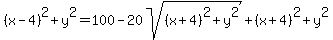 %28x-4%29%5E2%2By%5E2=100-20sqrt%28%28x%2B4%29%5E2%2By%5E2%29%2B%28x%2B4%29%5E2%2By%5E2
