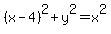 %28x-4%29%5E2%2By%5E2=x%5E2