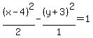%28x-4%29%5E2%2F2-%28y%2B3%29%5E2%2F1=1