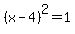 %28x-4%29%5E2=1