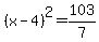 %28x-4%29%5E2=103%2F7