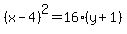 %28x-4%29%5E2=16%28y%2B1%29