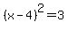 %28x-4%29%5E2=3