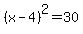 %28x-4%29%5E2=30