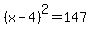 %28x-4%29%5E2+=+147