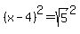 %28x-4%29%5E2+=+sqrt%285%29%5E2