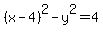 %28x-4%29%5E2+-+y%5E2+=+4+
