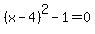 %28x-4%29%5E2-1=0