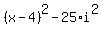 %28x-4%29%5E2-25%2Ai%5E2
