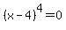 %28x-4%29%5E4=0