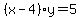 %28x-4%29y=5