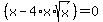 %28x-4%2Ax%2Asqrt%28x%29%29=0