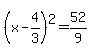 %28x-4%2F3%29%5E2=52%2F9