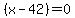 %28x-42%29=0