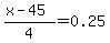 %28x-45%29%2F4=0.25