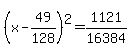 %28x-49%2F128%29%5E2=1121%2F16384