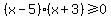 %28x-5%29%28x%2B3%29%3E=0