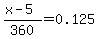 %28x-5%29%2F360=0.125