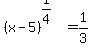 %28x-5%29%5E%281%2F4%29+=++1%2F3