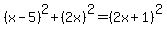 %28x-5%29%5E2%2B%282x%29%5E2=%282x%2B1%29%5E2