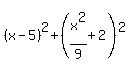 %28x-5%29%5E2%2B%28x%5E2%2F9%2B2%29%5E2