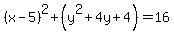 %28x-5%29%5E2%2B%28y%5E2%2B4y%2B4%29=16
