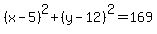 %28x-5%29%5E2%2B%28y-12%29%5E2=169