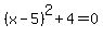 %28x-5%29%5E2%2B4=0