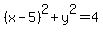 %28x-5%29%5E2%2By%5E2=4