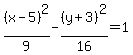 %28x-5%29%5E2%2F9+-+%28y%2B3%29%5E2%2F16+=+1