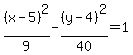 %28x-5%29%5E2%2F9-%28y-4%29%5E2%2F40=1