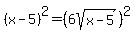 %28x-5%29%5E2=%286sqrt%28x-5%29%29%5E2